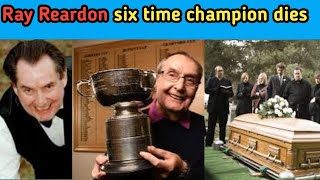 Ray Reardon sixtime snooker world champion diescause of death [upl. by Cirederf942]