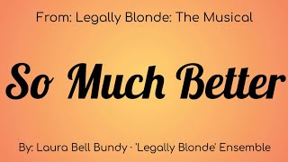 Legally Blond The Musical  So Much Better Lyric Video [upl. by Atikir]