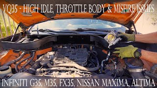 Infiniti M FX E G3537 Nissan VQ3537 High Idle Throttle Valve amp Misfire Issues [upl. by Gebelein927]