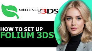 How to Correctly Set Up Folium 3DS FULL GUIDE [upl. by Sallyanne811]