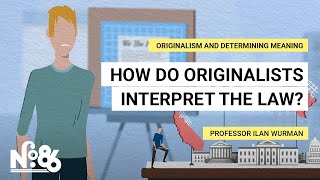 How Do Originalists Interpret the Law No 86 [upl. by Yrag]