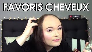 TOUT POUR UNE CRINIÈRE DE RÊVE  FAVORIS CHEVEUX [upl. by Naor]