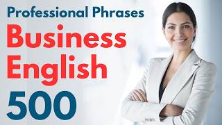 Business English Professional Phrases 500  Business English Learning [upl. by Yart]