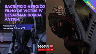 Sacrificio heroico filho de Victus p desarmar bomba antiga  Mass Effect 3  Legendary Edition 72 [upl. by Enetsirk]