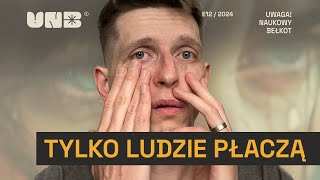 Dlaczego tylko ludzie płaczą [upl. by Rebna]