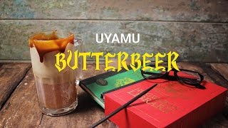 Butterbeer UYAMU [upl. by Yeung208]