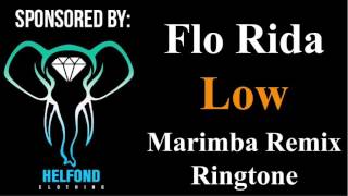 Flo Rida Low Marimba Remix Ringtone and Alert [upl. by Smith]