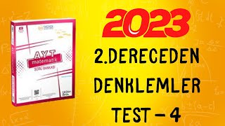 2023  345 AYT MATEMATİK SORU BANKASI ÇÖZÜMLERİ  2DERECEDEN DENKLEMLER TEST 4 [upl. by Leler]