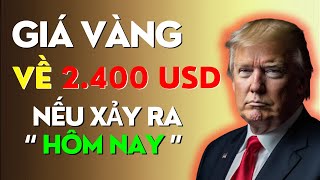 Giá Vàng Sẽ Giảm Xuống 2400 USD Có Thể THẤP HƠN Nếu Điều Này Xảy Ra [upl. by Darrelle146]