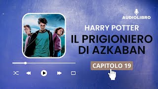 19 Harry Potter e IL PRIGIONIERO DI AZKABAN volume 3 Audiolibro  IL SERVO DI VOLDEMORT [upl. by Dagmar133]