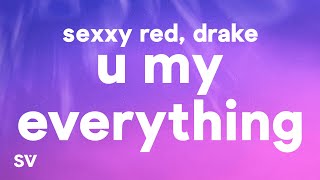 Sexxy Redd amp Drake  U My Everything Lyrics [upl. by Nino918]