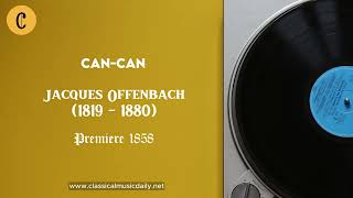 CanCan ♫ Jacques Offenbach 🔥 The Most Crazy Theme on Classical Music offenbach [upl. by Drugi]