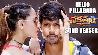 Hello Pillagada Song Teaser  Nakshatram Movie  Sundeep Kishan Sai Dharam Tej Pragya Jaiswal [upl. by Sadoc]