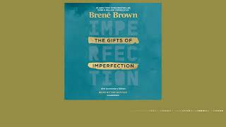 The Gifts of Imperfection by Brené Brown read by Brené Brown  audiobook excerpt [upl. by Belldame]