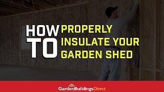 How to Insulate Your Garden Shed  Step by Step Guide [upl. by Leamiba]