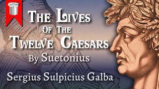 The Lives of the TWELVE CAESARS By C Suetonius Tranquillus  Sergius Galba [upl. by Ahtebbat]