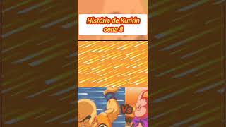 história de Kuririn parte 8 [upl. by Alliw]