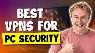 The Best VPN for Maximum PC Security [upl. by Stilla]