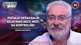 INTERVJU Branimir Nestorović  Počinju dešavanja koja niko neće moći da kontroliše 1772024 [upl. by Dick]