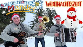 SALZACHTALER MANDER  Weihnachtszeit [upl. by Ehrman]