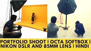 Portfolio shoot  Octa softbox  Nikon Dslr and 85mm lens  hindi [upl. by Ramso]