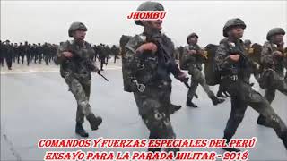 Comandos y Fuerzas Especiales del PERÚ Ensayo para la Parada Militar 2018 [upl. by Tterrab]