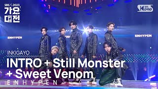 ENHYPEN 엔하이픈  INTRO  Still Monster  Sweet Venom 가요대전 GayoDaejeon 20231225 [upl. by Ennoryt]