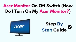 Acer Monitor On Off Switch How Do I Turn On My Acer Monitor [upl. by Can]