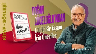 Psikolog Doğan Cüceloğlunun söyleşilerinden oluşan yeni kitabı quotVar mısınquot [upl. by Adnical]