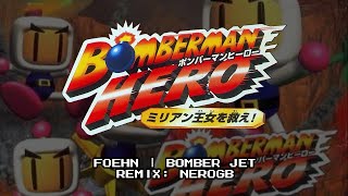 Bomberman Hero  Foehn  Remix [upl. by Zoara]