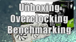 KFA2 HOF GTX1080 Unboxing  Overclocking  Benchmarking [upl. by Lewak]