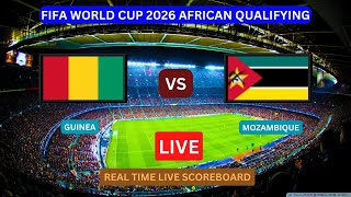 Guinea Vs Mozambique LIVE Score UPDATE Today Soccer Football Match World Cup 2026 African Qualifying [upl. by Hillard]