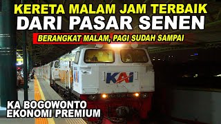 Kereta Ekonomi Premium  Jadwal dan Harganya Pas  KA Bogowonto  Pasar Senen – Lempuyangan [upl. by Nimad]