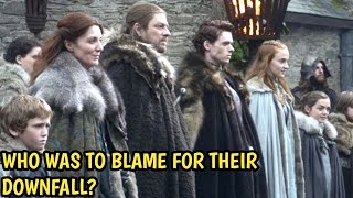 Who was truly to blame for the downfall of the Starks [upl. by Akeit]