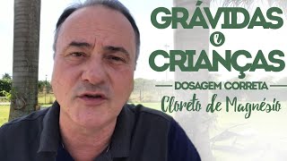 GRÁVIDAS e CRIANÇAS DOSAGEM CORRETA do Cloreto de Magnesio [upl. by Noel926]