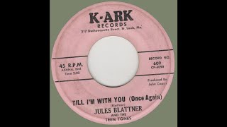 JULES BLATTNER and the TEEN TONESTill Im With You Once Again KARK 609 [upl. by Yelda]