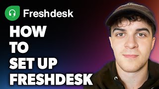 How to Set Up Freshdesk Full 2024 Guide [upl. by Janel402]