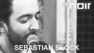 Sebastian Block  Ohne zu fragen live bei TV Noir [upl. by Bergerac]