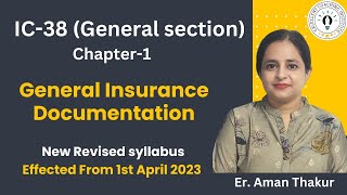 New IC38  Chapter1 General Section General Insurance Documentation Revised2023ErAman Thakur [upl. by Hainahpez918]