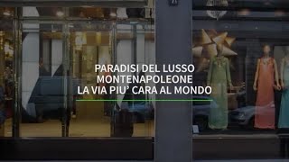 Paradisi del lusso Montenapoleone la via piu cara al mondo [upl. by Kolodgie]