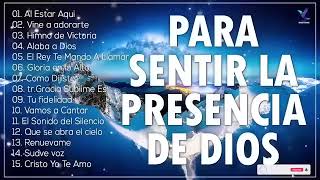 Música CRISTIANA Para Sentir La PRESENCIA De DIOS  Música CRISTIANA de ADORACIÓN [upl. by Soirtemed]