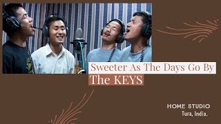 Sweeter As The Days Go By  The KEYS [upl. by Tracie198]