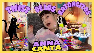 🎤 TWIST DE LOS RATONCITOS 🎤 🎶  ANNA CANTA  🎶 [upl. by Blodget]