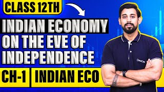 Indian economy on the eve of independence  One Shot  Chapter 1  Indian economic development [upl. by Quenby]