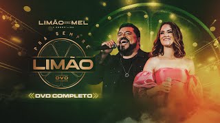 Limão com Mel  Pra Sempre Limão DVD COMPLETO [upl. by Siari431]