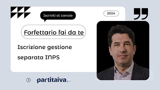 Scopri Come Iscriversi alla Gestione Separata INPS  Forfettario Fai da Te [upl. by Garek]