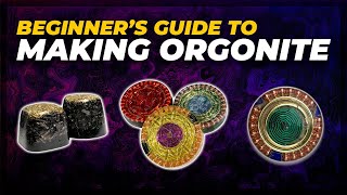 A Beginners Guide to Making Orgonite  Orgone Energy [upl. by Saffren697]