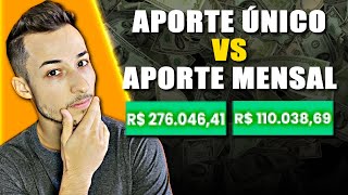 A MELHOR ESTRATÉGIA PARA INVESTIR APORTE ÚNICO OU APORTE MENSAL [upl. by Herwig]