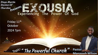 Exousia Evangelistic Series 11th October 2024  quotThe Powerful Churchquot  Pastor Manasseh Wilson [upl. by Grieve]