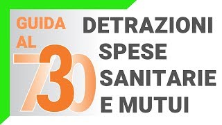 730 precompilato guida a detrazioni spese sanitarie e mutui [upl. by Monsour389]